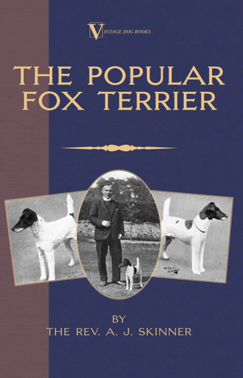 Cover image for book The Popular Fox Terrier (Vintage Dog Books Breed Classic - Smooth Haired + Wire Fox Terrier)