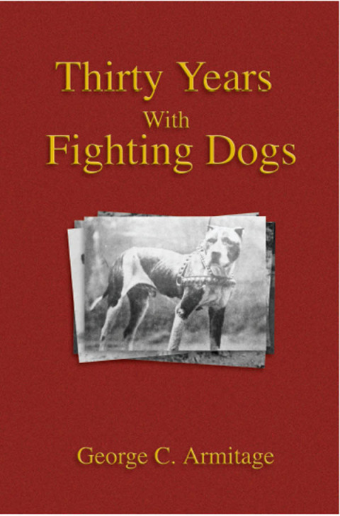 Cover image for book Thirty Years with Fighting Dogs (Vintage Dog Books Breed Classic - American Pit Bull Terrier)