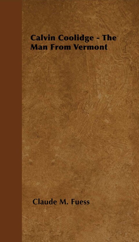 Cover image for book Calvin Coolidge - The Man from Vermont
