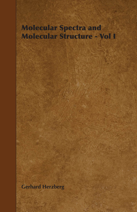 Cover image for book Molecular Spectra and Molecular Structure - Vol I
