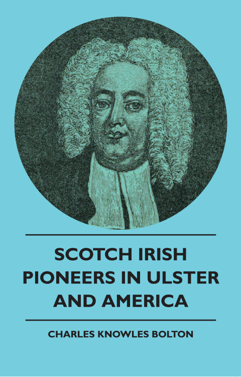 Cover image for book Scotch Irish Pioneers In Ulster And America