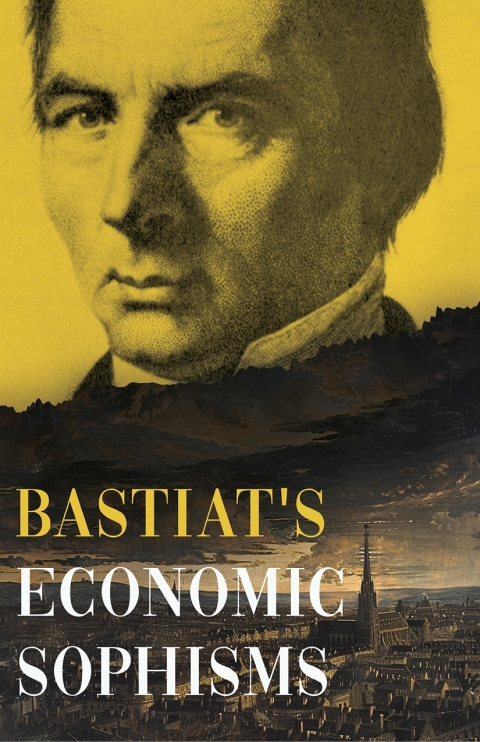 Cover image for book Bastiat's Economic Sophisms