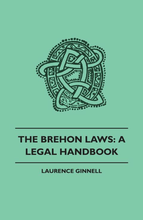 Cover image for book The Brehon Laws: A Legal Handbook
