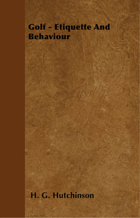 Cover image for book Golf - Etiquette And Behaviour