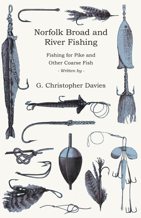 Cover image for book Norfolk Broad and River Fishing - Fishing for Pike and Other Coarse Fish