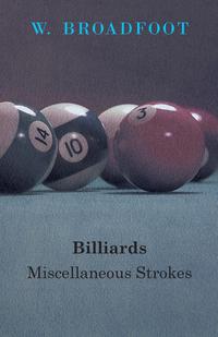 صورة الغلاف: Billiards: Miscellaneous Strokes 9781445520476