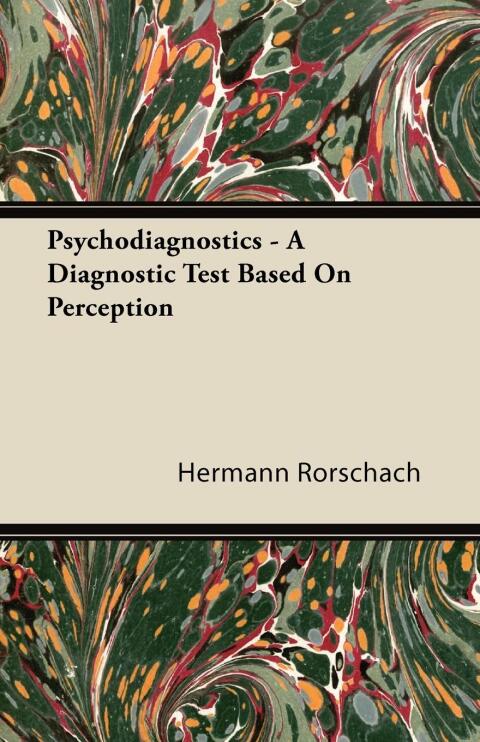 Cover image for book Psychodiagnostics - A Diagnostic Test Based on Perception