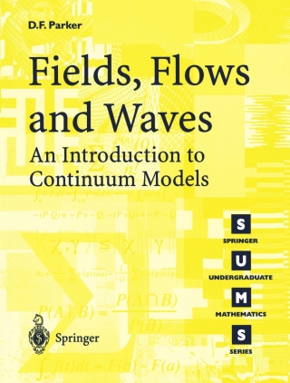 Fields, Flows and Waves