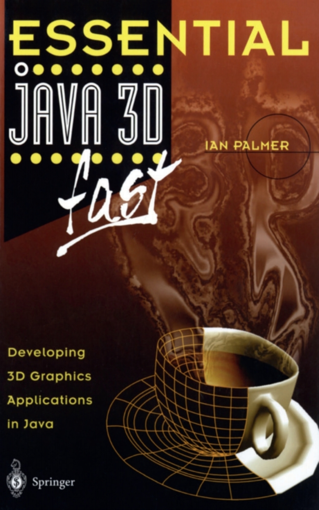 Essential Java 3D fast (eBook)