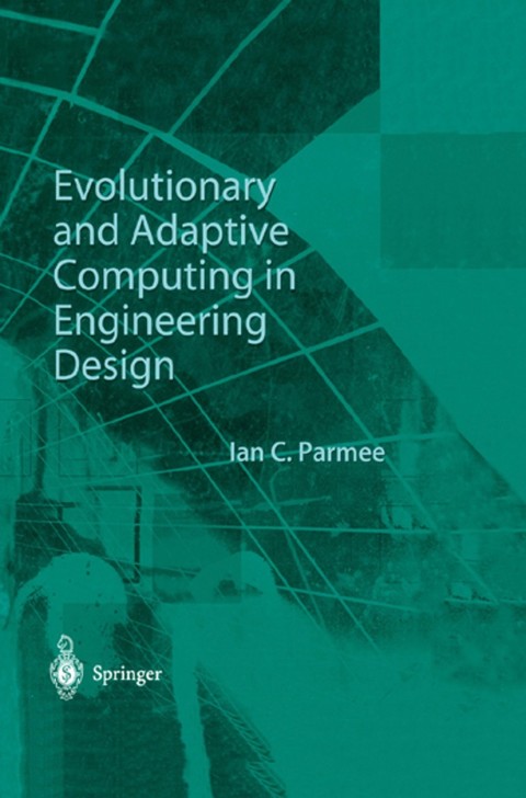 Cover image for book Evolutionary and Adaptive Computing in Engineering Design