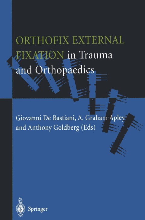 Orthofix External Fixation in Trauma and Orthopaedics 