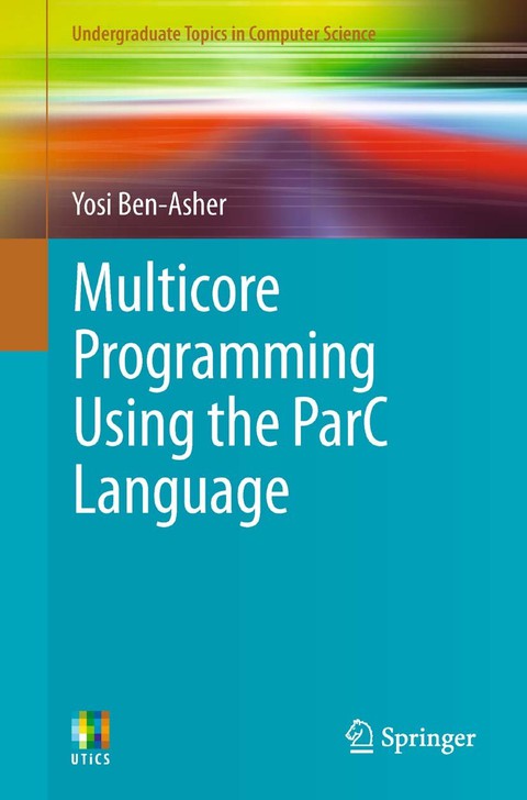 Cover image for book Multicore Programming Using the ParC Language