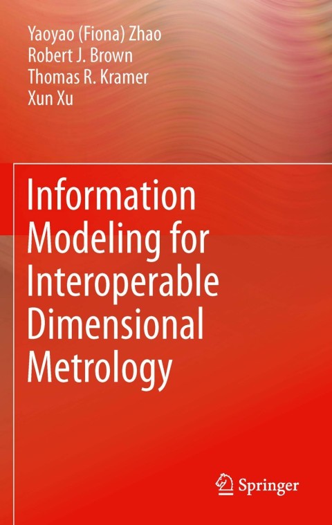 Cover image for book Information Modeling for Interoperable Dimensional Metrology