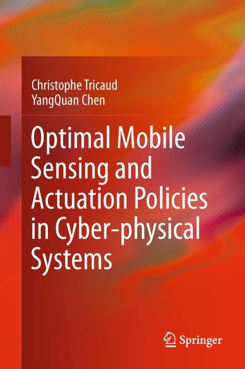 Cover image for book Optimal Mobile Sensing and Actuation Policies in Cyber-physical Systems