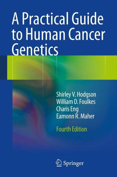 Cover image for book A Practical Guide to Human Cancer Genetics