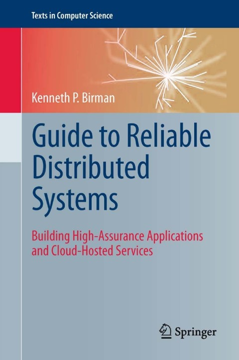 Cover image for book Guide to Reliable Distributed Systems