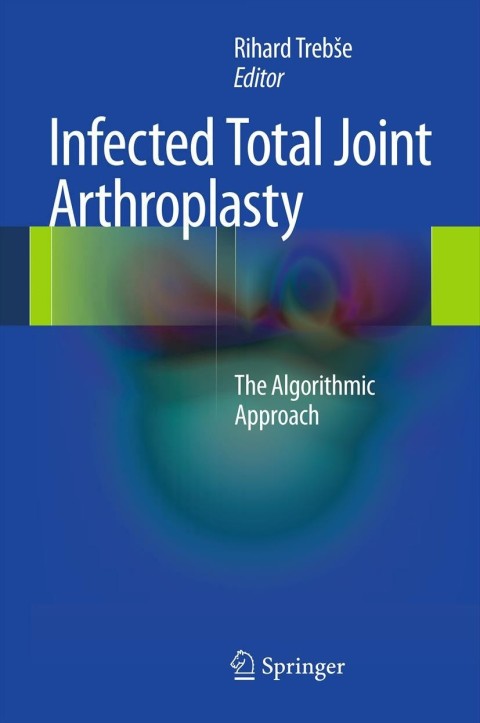 Cover image for book Infected Total Joint Arthroplasty