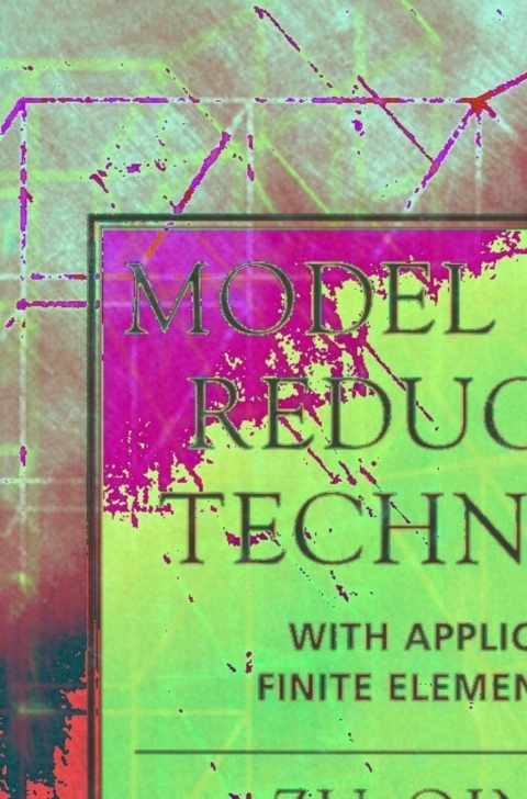 Cover image for book Model Order Reduction Techniques with Applications in Finite Element Analysis