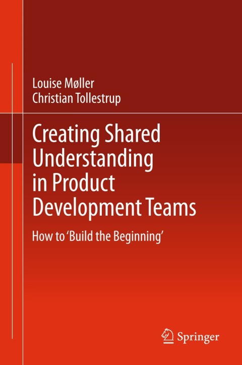 Cover image for book Creating Shared Understanding in Product Development Teams