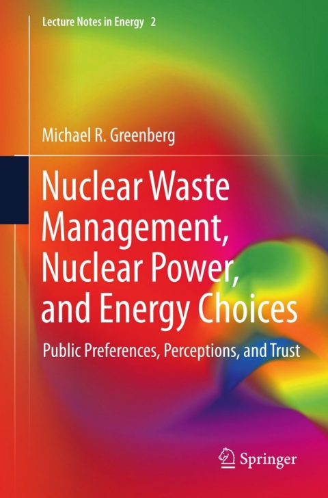 Nuclear Waste Management, Nuclear Power, and Energy Choices 
