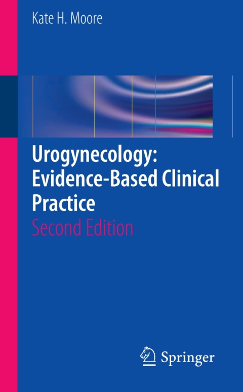 Urogynecology: Evidence-Based Clinical Practice 