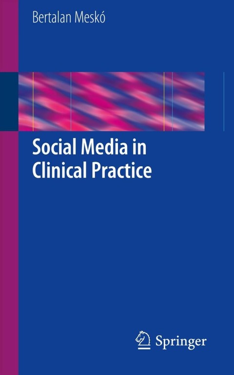 Cover image for book Social Media in Clinical Practice