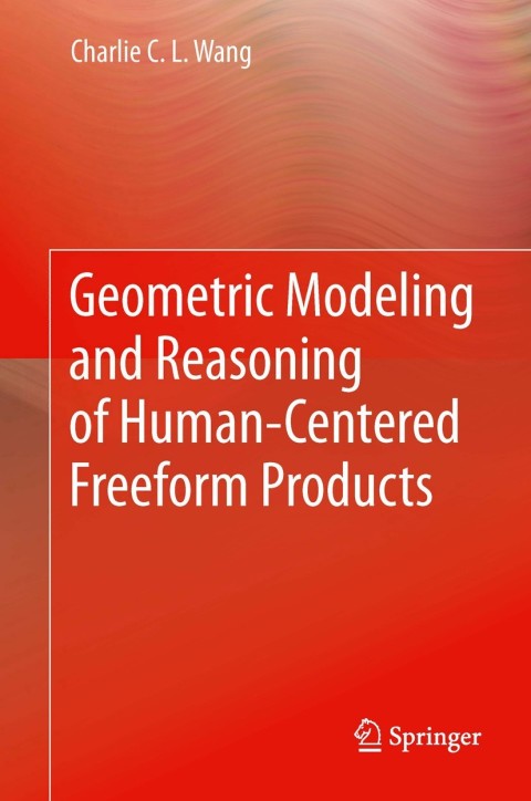 Cover image for book Geometric Modeling and Reasoning of Human-Centered Freeform Products