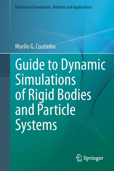 Cover image for book Guide to Dynamic Simulations of Rigid Bodies and Particle Systems