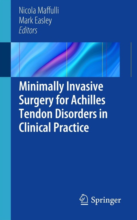 Cover image for book Minimally Invasive Surgery for Achilles Tendon Disorders in Clinical Practice