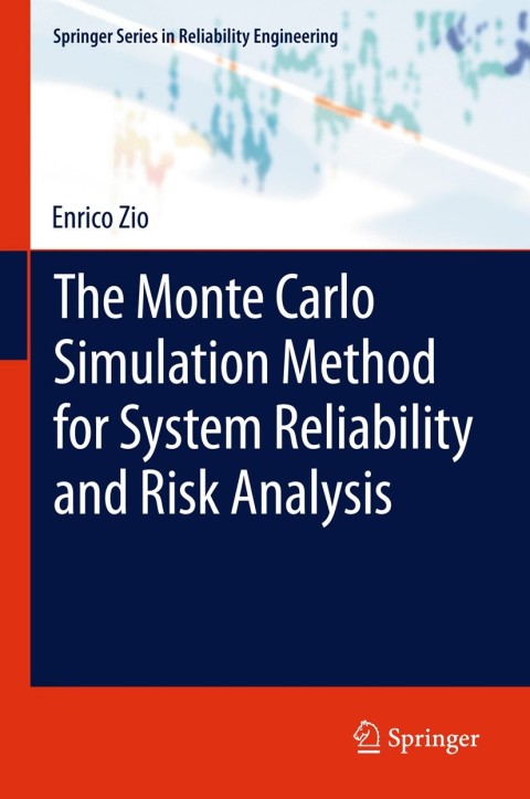 Cover image for book The Monte Carlo Simulation Method for System Reliability and Risk Analysis