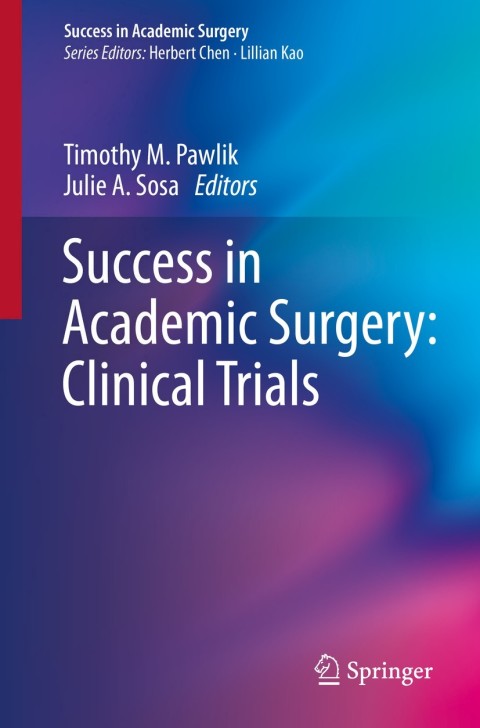 Cover image for book Success in Academic Surgery: Clinical Trials