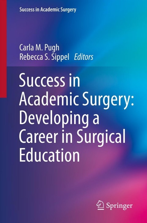 Cover image for book Success in Academic Surgery: Developing a Career in Surgical Education