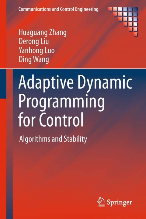 Adaptive Dynamic Programming for Control 