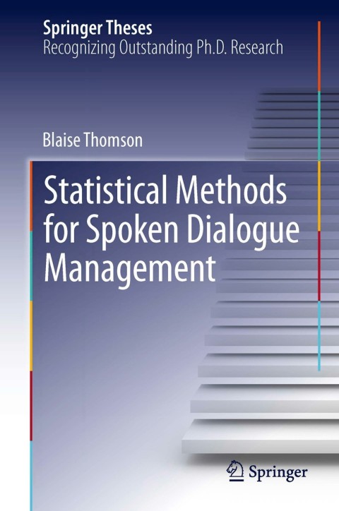 Cover image for book Statistical Methods for Spoken Dialogue Management