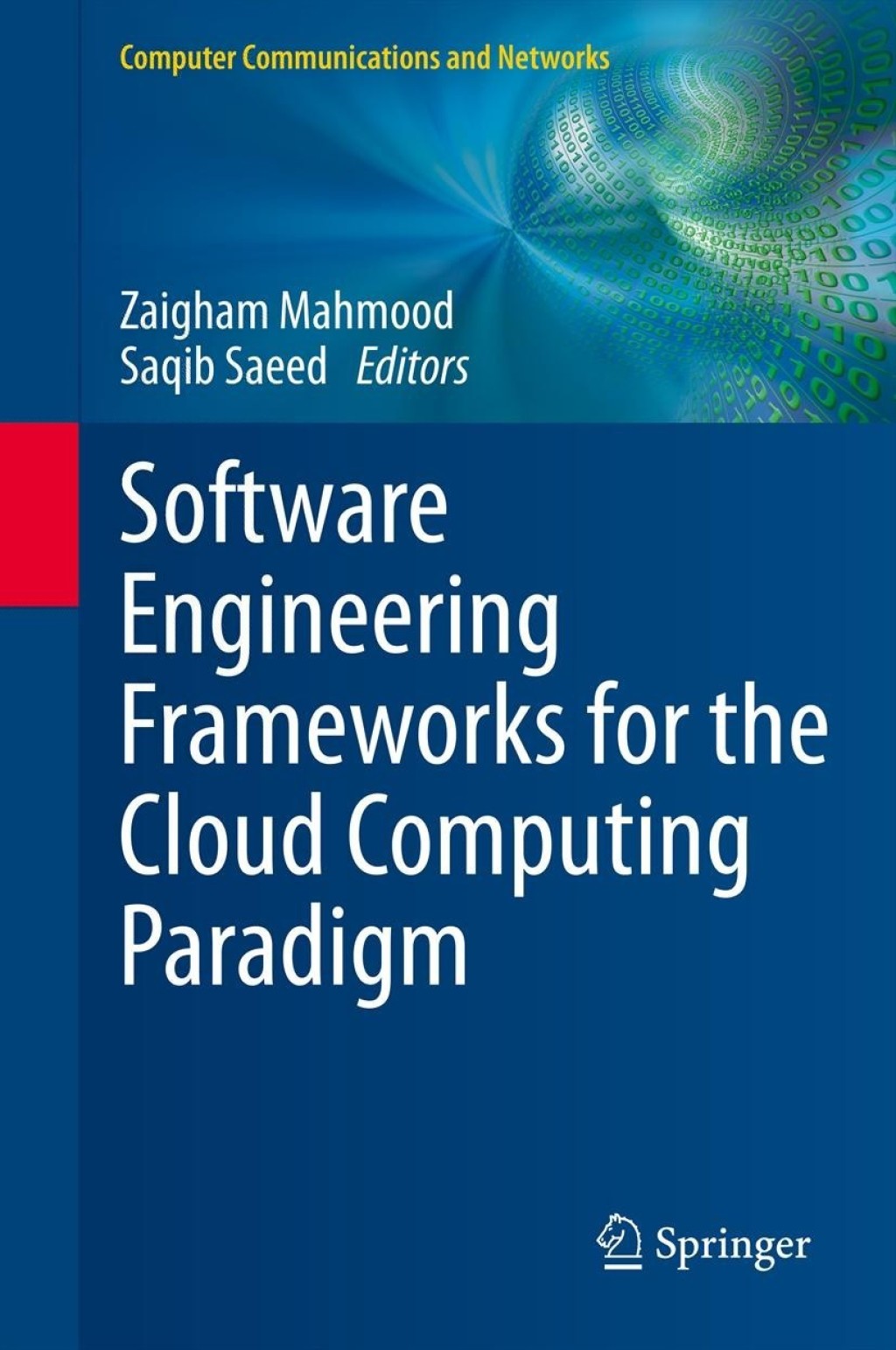 Software Engineering Frameworks for the Cloud Computing Paradigm (eBook)