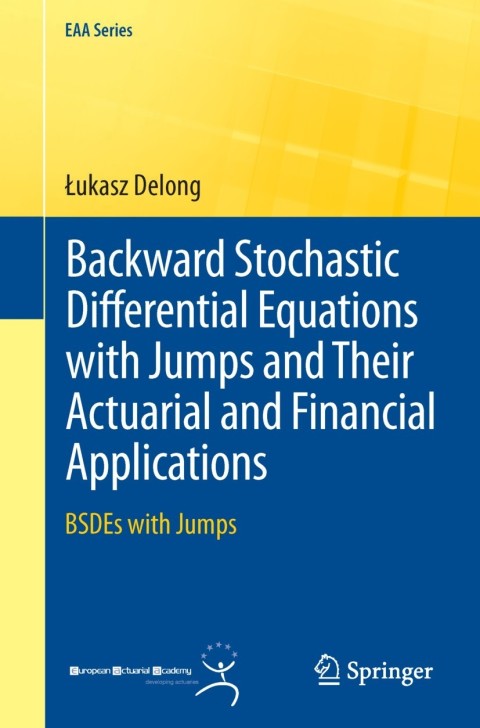 Cover image for book Backward Stochastic Differential Equations with Jumps and Their Actuarial and Financial Applications