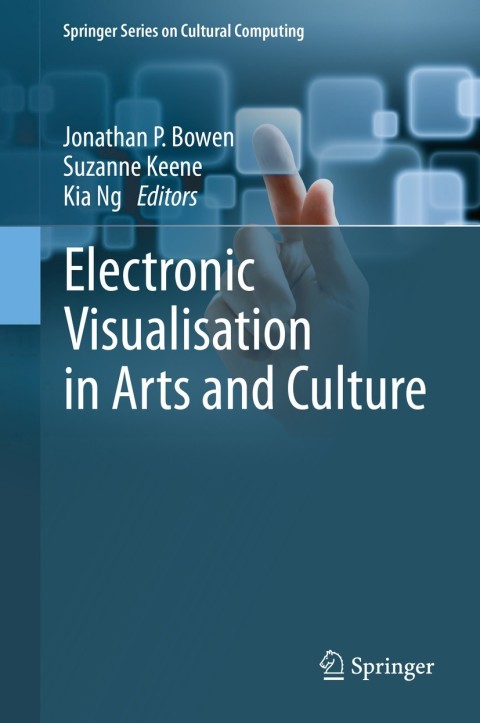 Cover image for book Electronic Visualisation in Arts and Culture