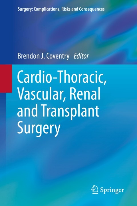 Cover image for book Cardio-Thoracic, Vascular, Renal and Transplant Surgery