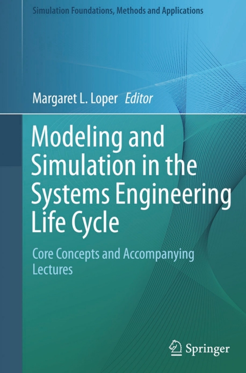 Cover image for book Modeling and Simulation in the Systems Engineering Life Cycle