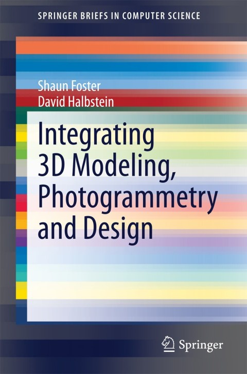 Cover image for book Integrating 3D Modeling, Photogrammetry and Design