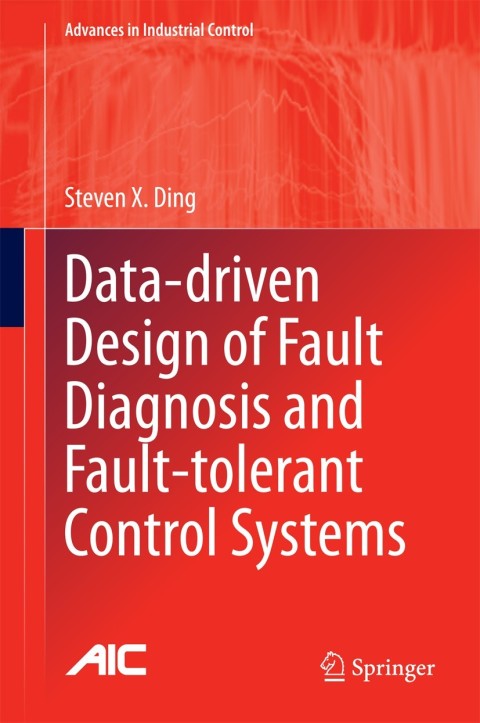 Cover image for book Data-driven Design of Fault Diagnosis and Fault-tolerant Control Systems