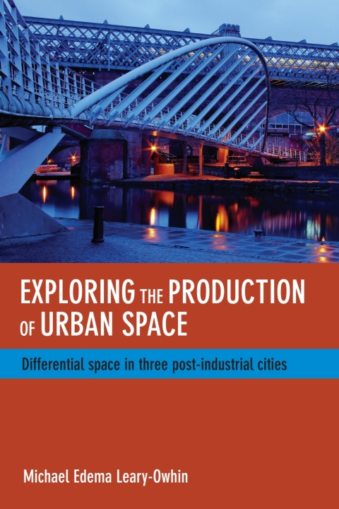 Cover image for book Exploring the Production of Urban Space
