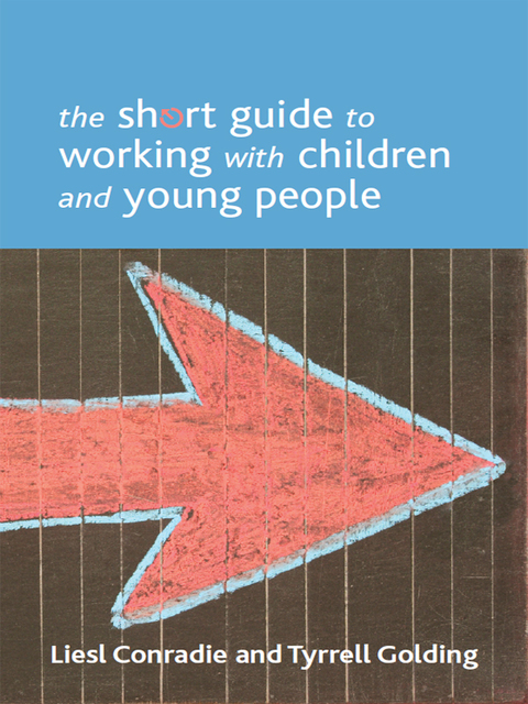 Cover image for book The Short Guide to Working with Children and Young People