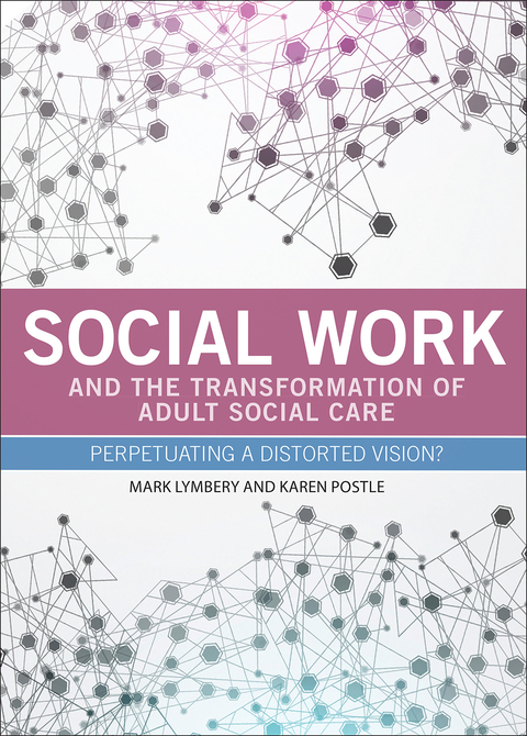 Cover image for book Social Work and the Transformation of Adult Social Care