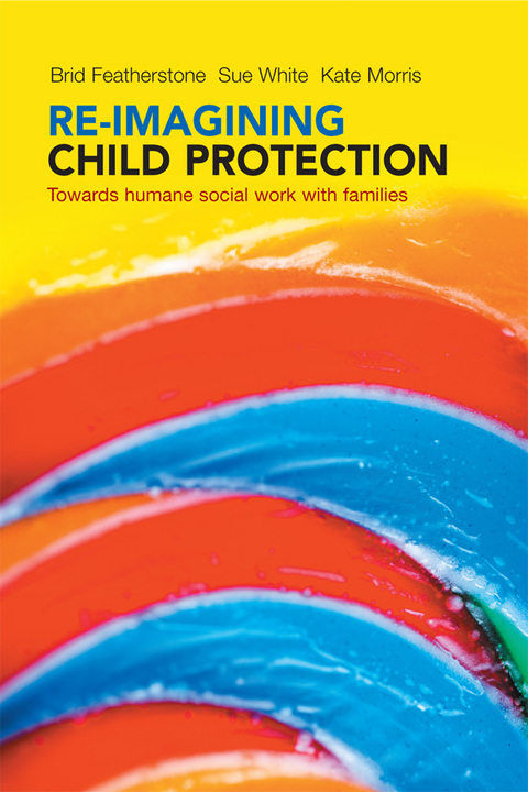 Cover image for book Re-imagining child protection
