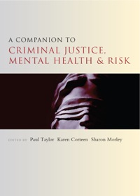 Titelbild: A Companion to Criminal Justice, Mental Health and Risk 1st edition 9781447310334