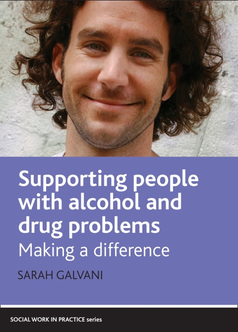 Cover image for book Supporting People with Alcohol and Drug Problems