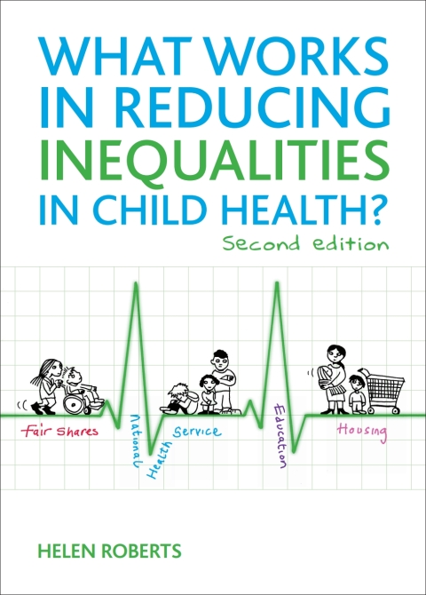 Cover image for book What Works in Reducing Inequalities in Child Health?