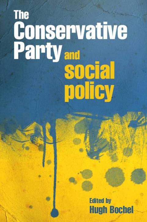 Cover image for book The Conservative party and social policy