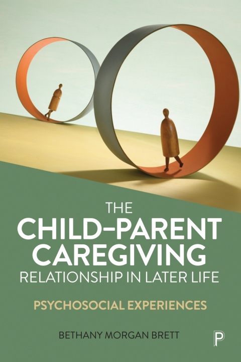 Cover image for book The Child–Parent Caregiving Relationship in Later Life